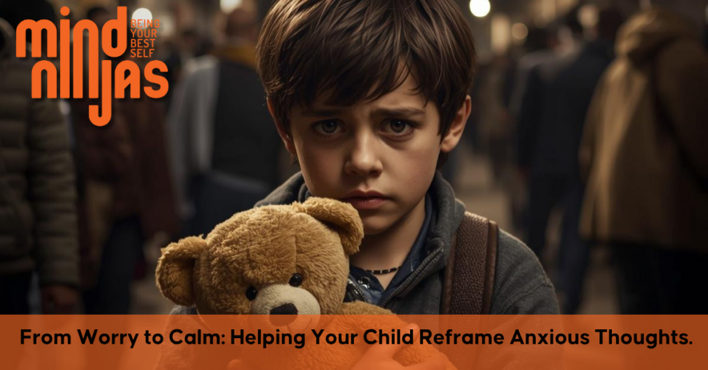 helping-child-reframe-anxiety-featured